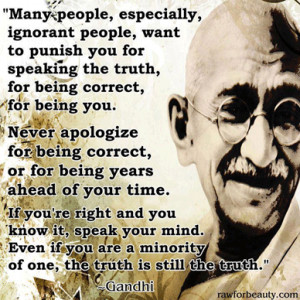 one the truth is still the truth mohandas mahatma gandhi