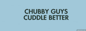 Chubby Guys Cuddle Better Facebook Covers for your FB timeline profile ...
