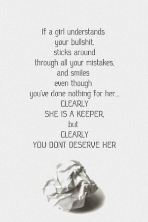 you dont deserve her quotes You DON'T deserve her!