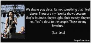 We always play clubs. It's not something that I feel above. Those are ...