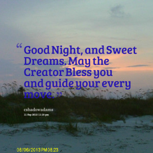 Quotes Picture: good night, and sweet dreams may the creator bless you ...
