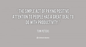 The simple act of paying positive attention to people has a great deal ...