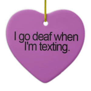 PURPLE I GO DEAF WHEN I'M TEXTING FUNNY SAYINGS EX Double-Sided HEART ...