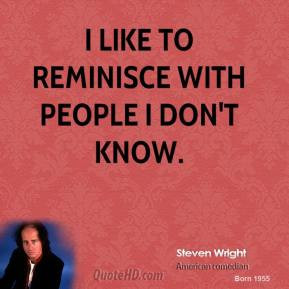 steven-wright-steven-wright-i-like-to-reminisce-with-people-i-dont.jpg