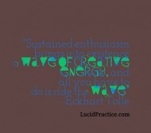 The meaning of Enthusiasm - Eckhart Tolle quote | lucidpractice.com