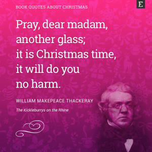 Book quotes about Christmas - William Makepeace Thackeray