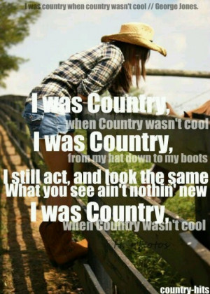 Country when country wasnt cool this is so true of me! Always been a ...