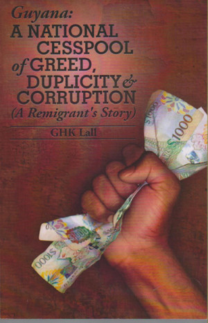 ... of Guyana – A National Cesspool of Greed, Duplicity and Corruption