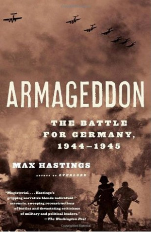 Start by marking “Armageddon: The Battle for Germany, 1944-1945 ...