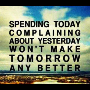 ve been complaining too much lately...no more!