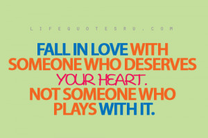 fall in love with someone who deserved quotes on living life quotes ...