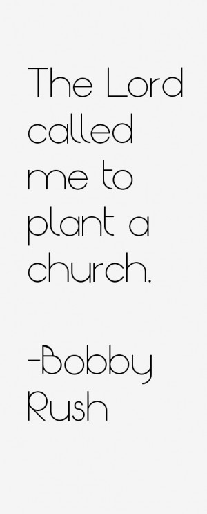 The Lord called me to plant a church.