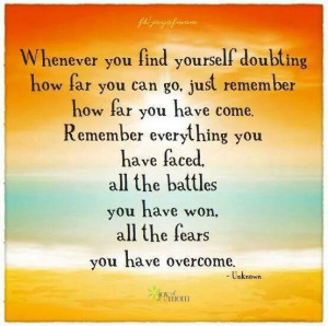 whenever you find yourself doubting....