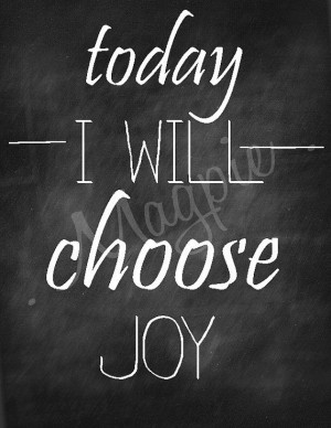 Chalkboard Art Quote Today I Choose Joy No by MagpieVintageGirls, $5 ...