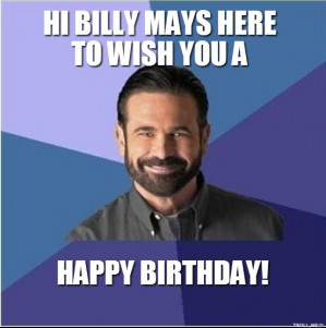 Billy Mays - HI BILLY MAYS HERE TO WISH YOU A HAPPY BIRTHDAY!