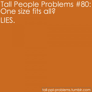 Tall People Have Problems Too