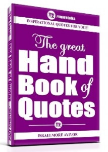 The Great Hand Book of Quotes by Israelmore Ayivor