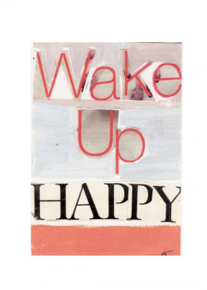 ... wake up happy happy quotes about life funny jokes wake up happy