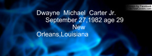 Dwayne Michael Carter Jr. September 27,1982 age 29 New Orleans ...