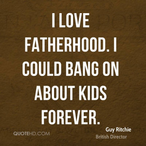 Guy Ritchie Quotes