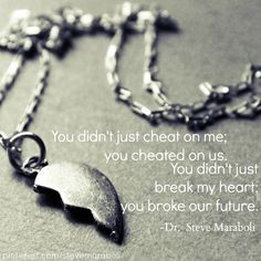 ... quote heart break, quotes cheating, cheating quotes, broke my heart