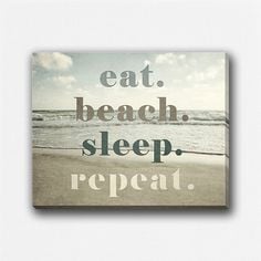 ... Beach Wall Art Canvas, Ocean, Eat Beach Sleep Repeat, Funny Beach Art