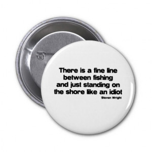 Funny Fishing Quotes Buttons