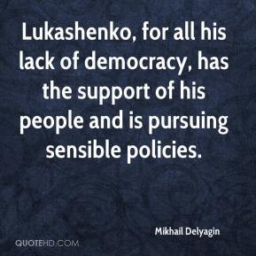 Lukashenko, for all his lack of democracy, has the support of his ...