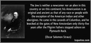 ... Fathers stepped ashore on Plymouth Rock. - Oscar Solomon Straus