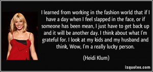 learned from working in the fashion world that if I have a day when ...