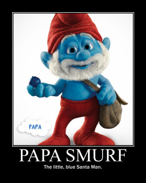 Papa Smurf Motivational Poster by Luv2Drw