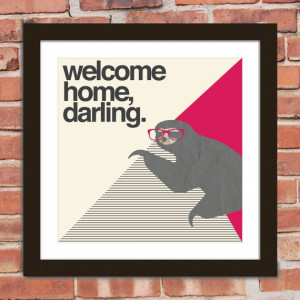 Hipster+Sloth+Quote+Poster+Print+Welcome+home+by+Arcadiagraphic,+$14 ...
