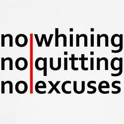 no_whining_no_quitting_no_excuses_baseball_jer.jpg?color=RedWhite ...