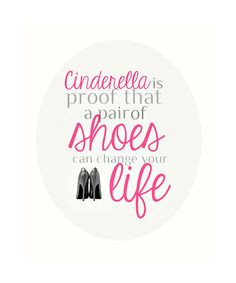 Cinderella Quote about Shoes - 8x10 Quote for Girls Room, Women ...