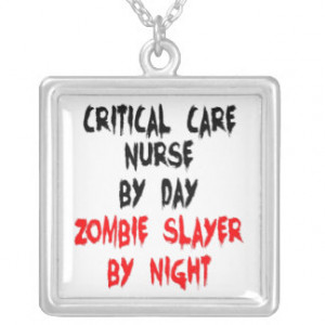 Zombie Slayer Critical Care Nurse Custom Jewelry