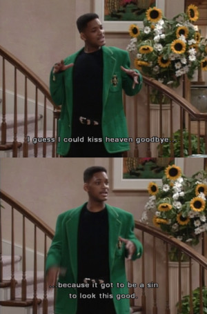 The Fresh Prince of Bel-Air: I guess I could kiss heaven goodbye…