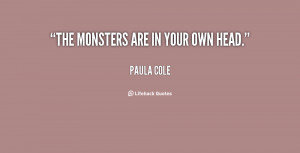 quote-Paula-Cole-the-monsters-are-in-your-own-head-73571.png