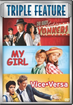 Titles: Vice Versa , My Girl , Lost in Yonkers