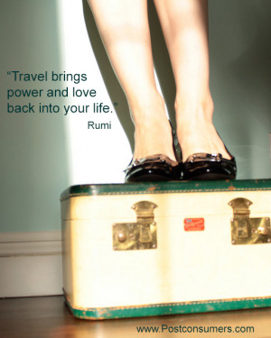 Travel brings power and love back into your life.” Rumi