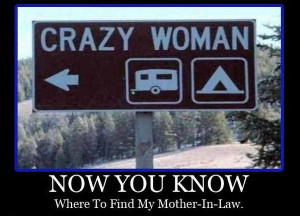 ... -joke-road-drive-driver-sign-now-you-know-crazy-woman-mother-in-law