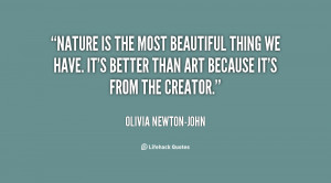quote Olivia Newton John nature is the most beautiful thing we 135131