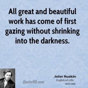 John Ruskin Work Quotes