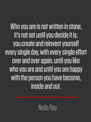 Who you are is not written in stone.
