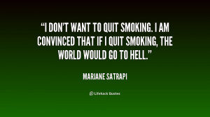 quote-Marjane-Satrapi-i-dont-want-to-quit-smoking-i-213345.png