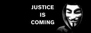 Justice Is Coming Anonymous Facebook Cover