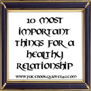 10 Most Important Things For A Healthy Relationship