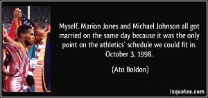 Myself, Marion Jones and Michael Johnson all got married on the same ...