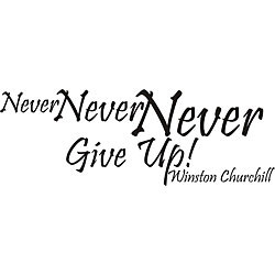 Never Never Never Give Up Winston Churchill' Vinyl Wall Art Quote