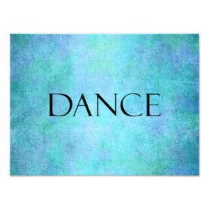 Dance Quote Teal Blue Watercolor Dancing Template Photo Art