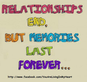 love quotes relationship end but memories last forever love quotes ...